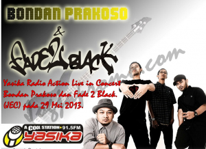 Yasika Radio Action Live in Concert  Bondan Prakoso dan Fade 2 Black.
