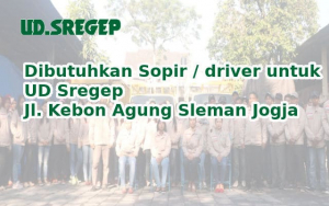 Dibutuhkan Sopir / driver untuk UD Sregep Jl. Kebon Agung Sleman Jogja