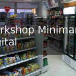 Workshop Minimarket Digital